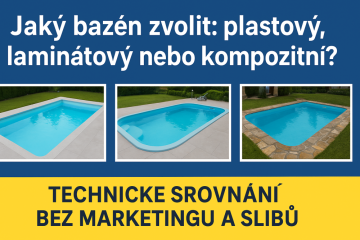 Jaký bazén zvolit: plastový, laminátový nebo betonový? Technické srovnání bez marketingu a slibů